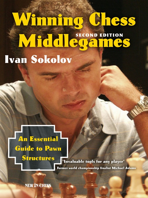 Title details for Winning Chess Middlegames by Ivan Sokolov - Wait list